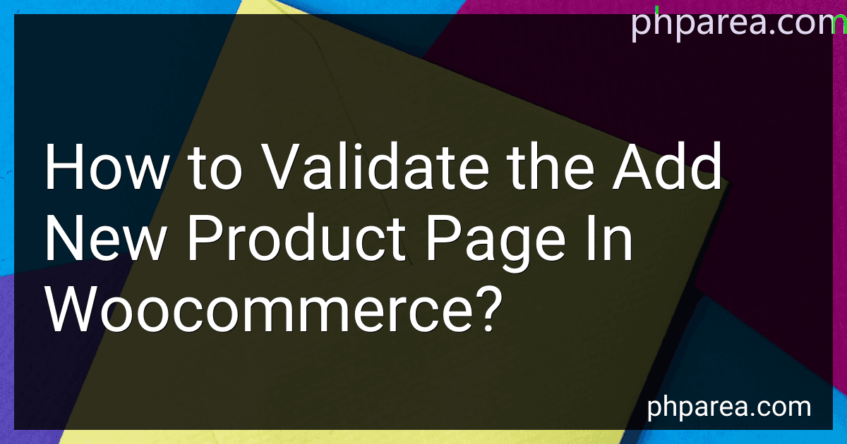 How to Validate the Add New Product Page In Woocommerce? image