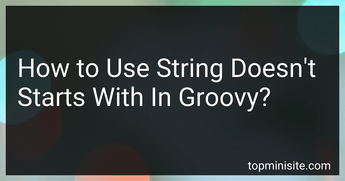 How to Use String Doesn't Starts With In Groovy? image