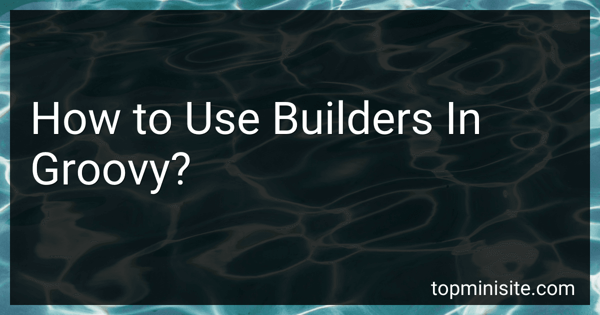How to Use Builders In Groovy? image