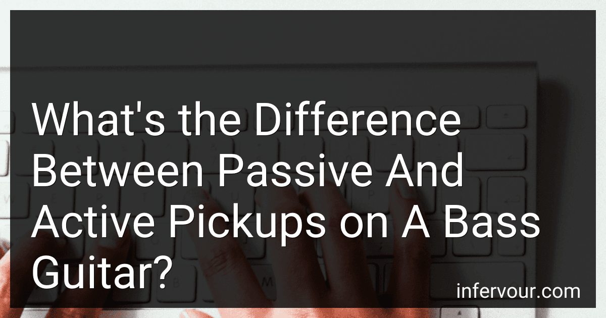 What's the Difference Between Passive And Active Pickups on A Bass Guitar? preview