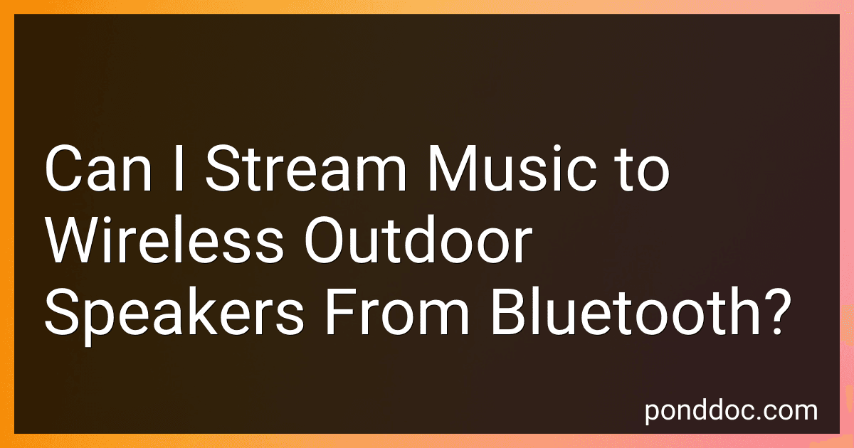 Can I Stream Music to Wireless Outdoor Speakers From Bluetooth? image
