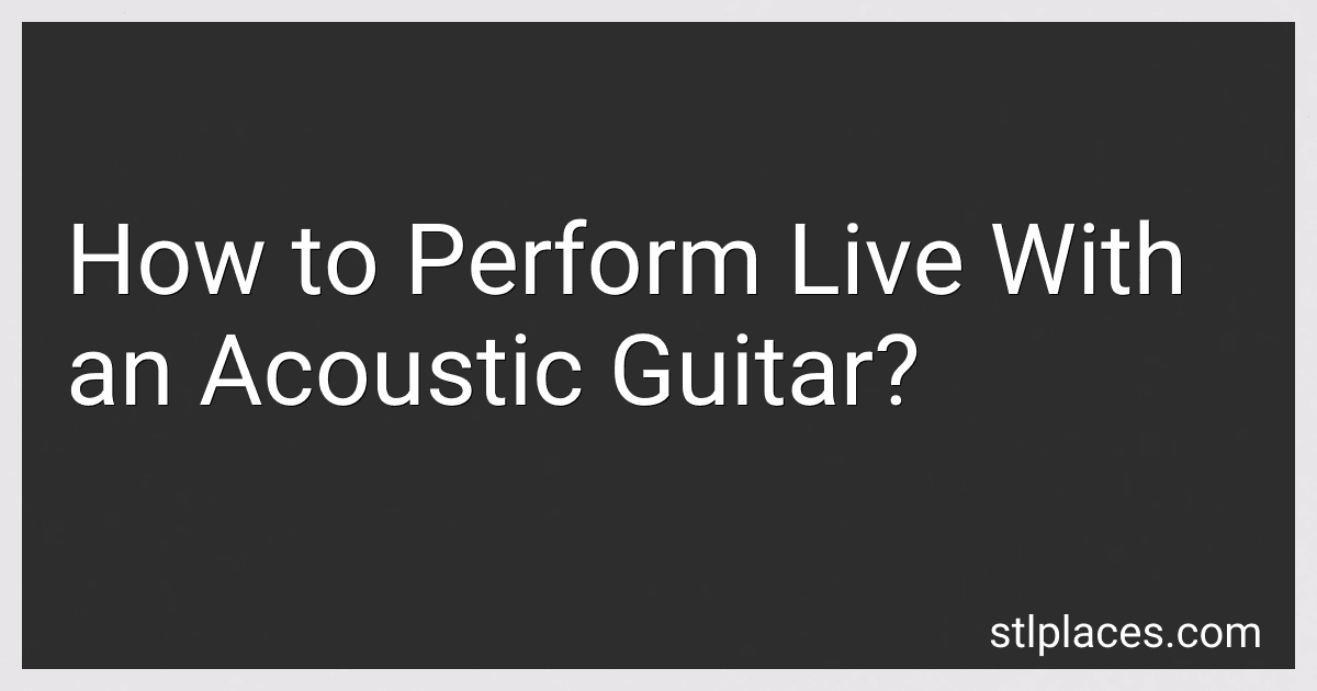 How to Perform Live With an Acoustic Guitar? image