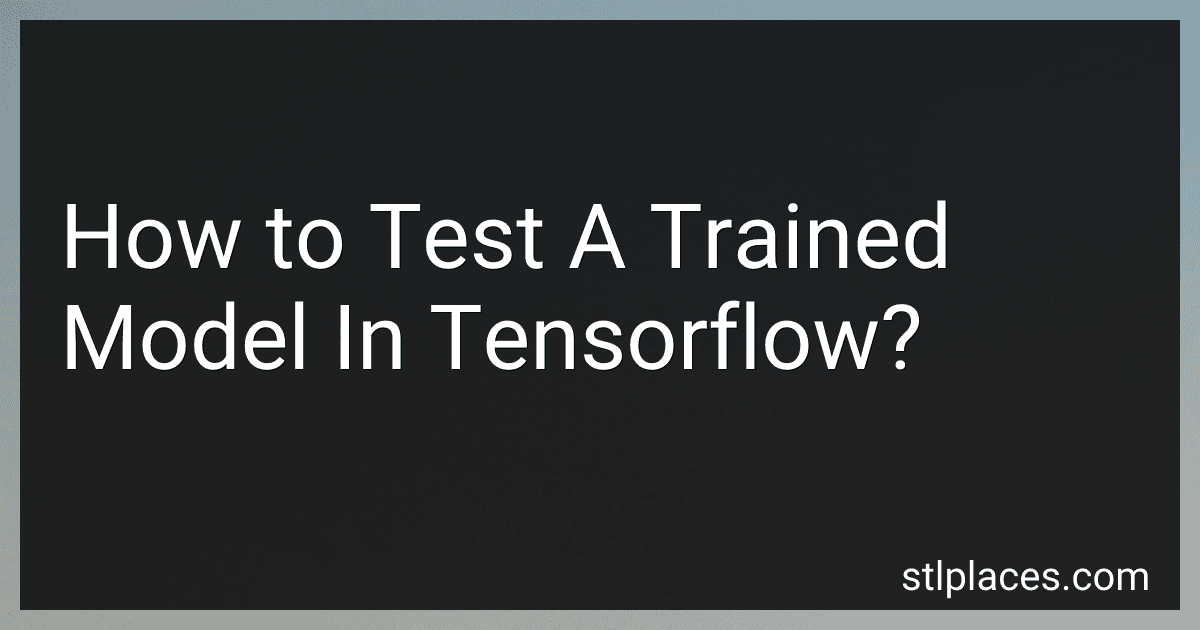 How to Test A Trained Model In Tensorflow? preview