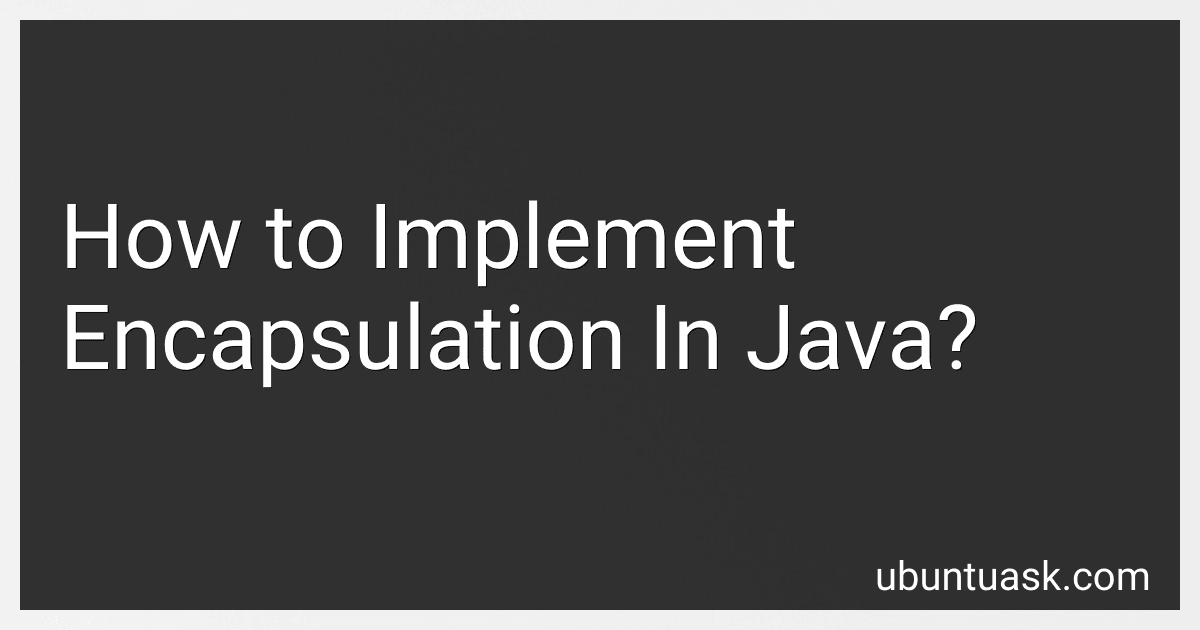 How to Implement Encapsulation In Java? image