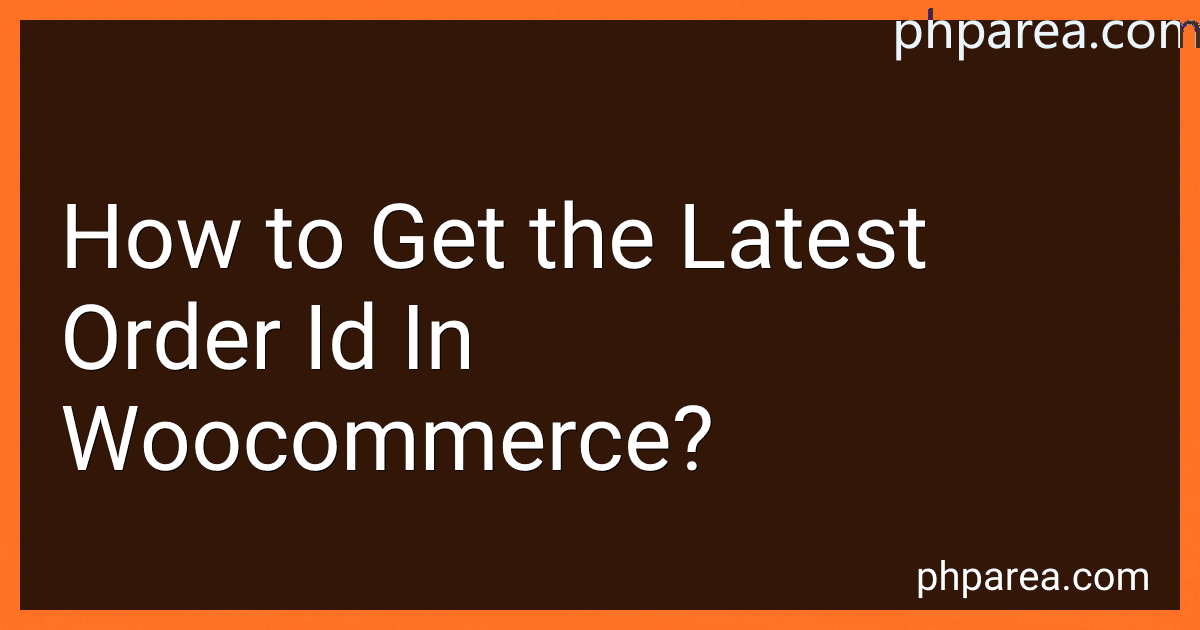 How to Get the Latest Order Id In Woocommerce? preview