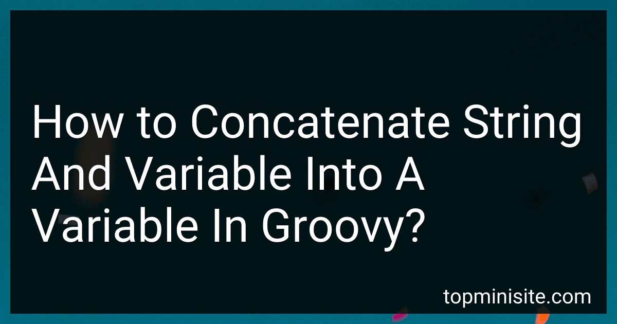 How to Concatenate String And Variable Into A Variable In Groovy? image