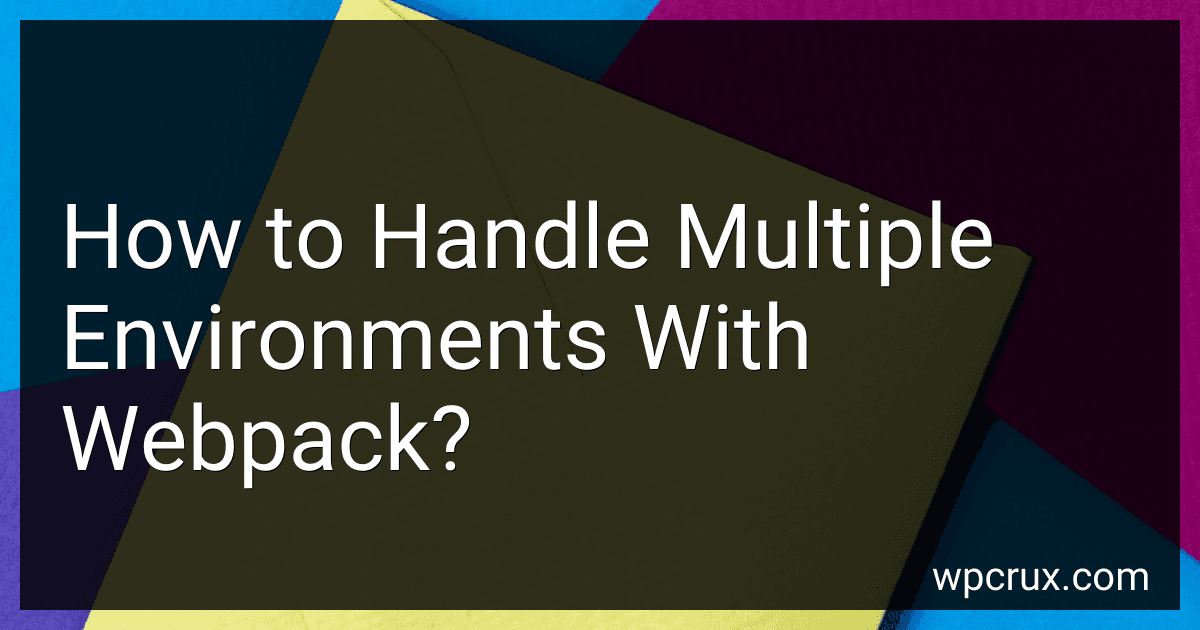 How to Handle Multiple Environments With Webpack? image