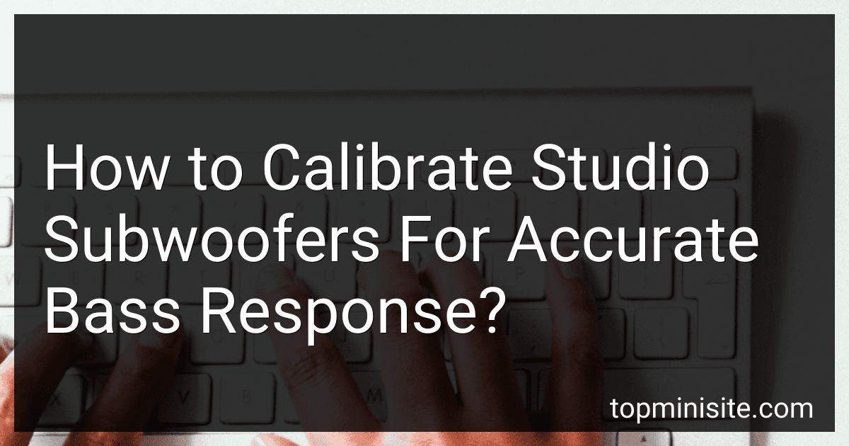 How to Calibrate Studio Subwoofers For Accurate Bass Response? image