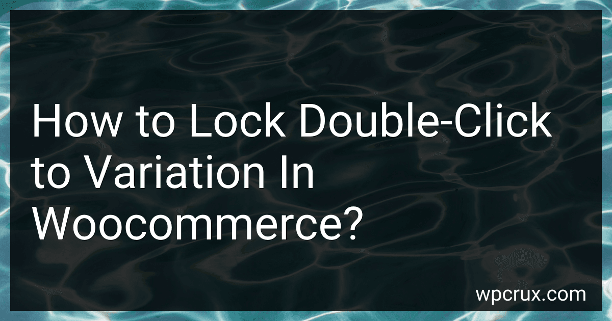 How to Lock Double-Click to Variation In Woocommerce? image