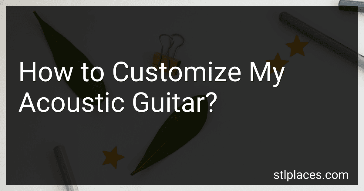 How to Customize My Acoustic Guitar? preview