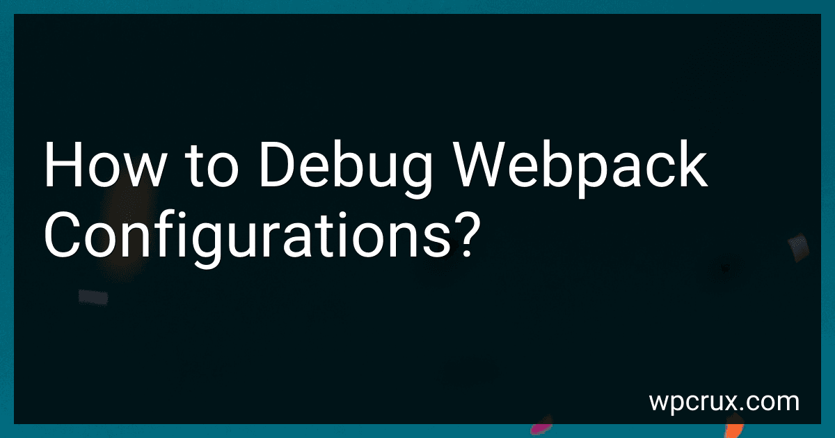 How to Debug Webpack Configurations? image
