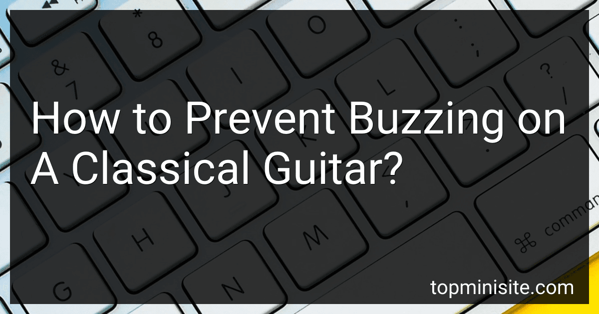 How to Prevent Buzzing on A Classical Guitar? image