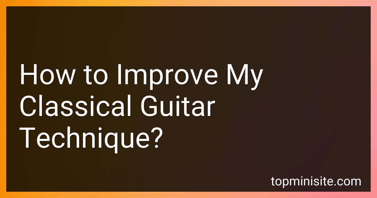 How to Improve My Classical Guitar Technique? image