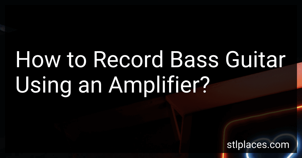 How to Record Bass Guitar Using an Amplifier? image