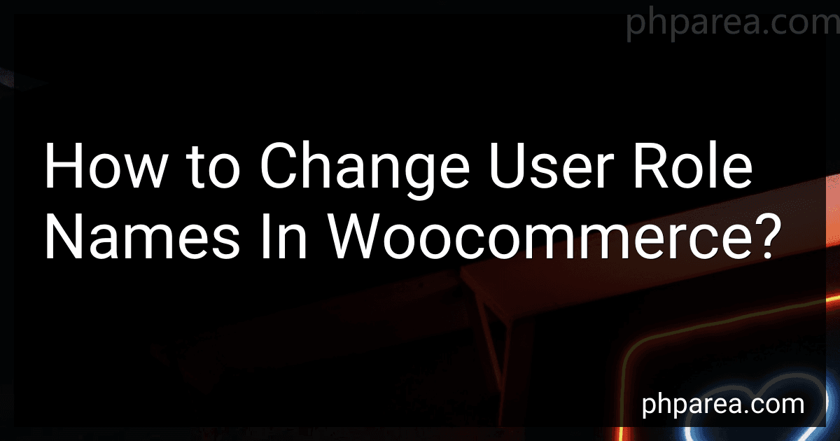 How to Change User Role Names In Woocommerce? image