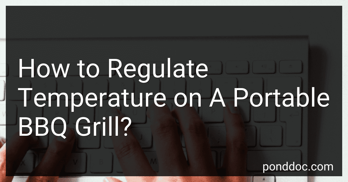 How to Regulate Temperature on A Portable BBQ Grill? image