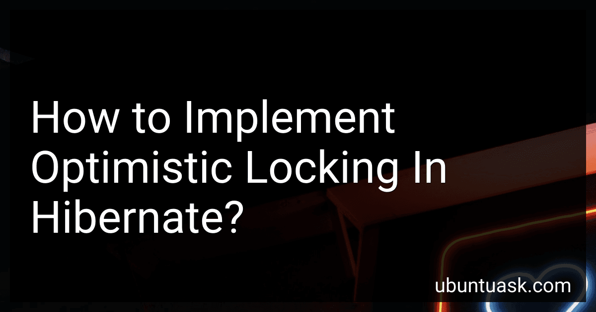 How to Implement Optimistic Locking In Hibernate? image