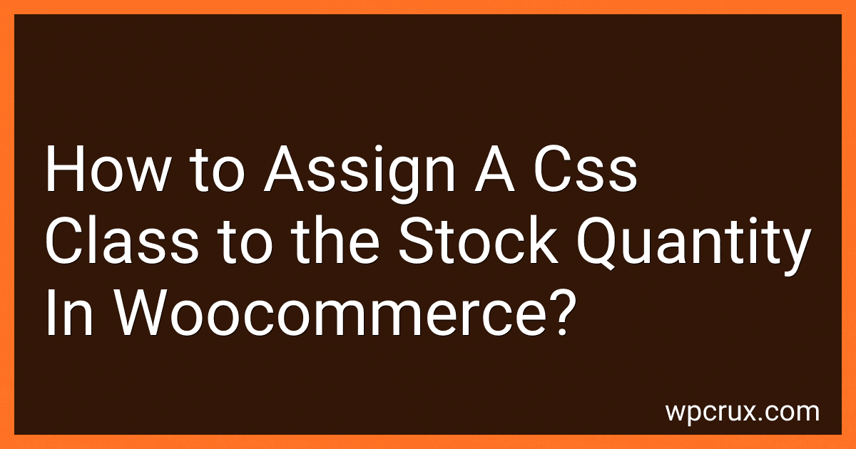 How to Assign A Css Class to the Stock Quantity In Woocommerce? image
