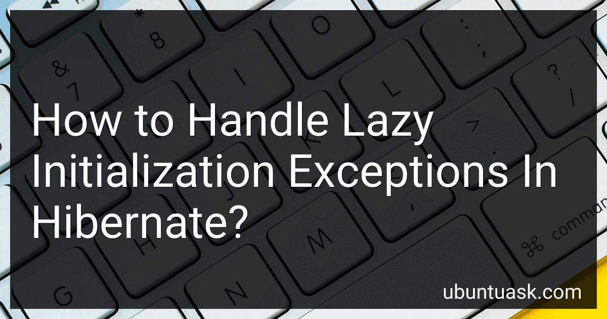 How to Handle Lazy Initialization Exceptions In Hibernate? image