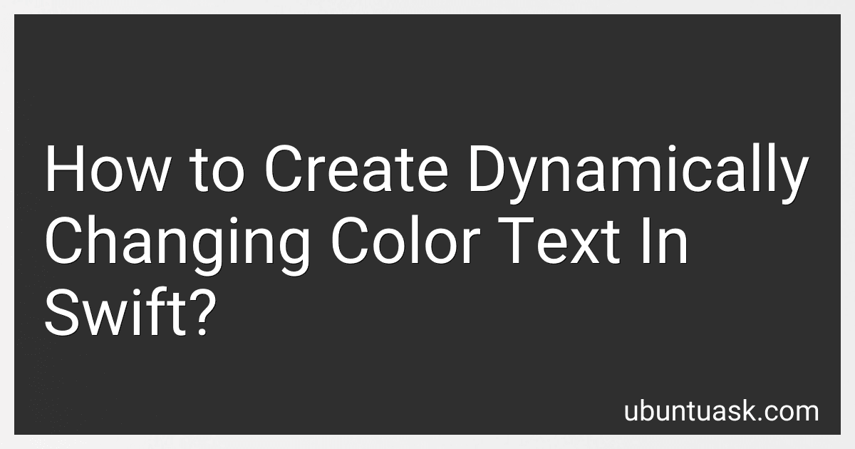 How to Create Dynamically Changing Color Text In Swift? image