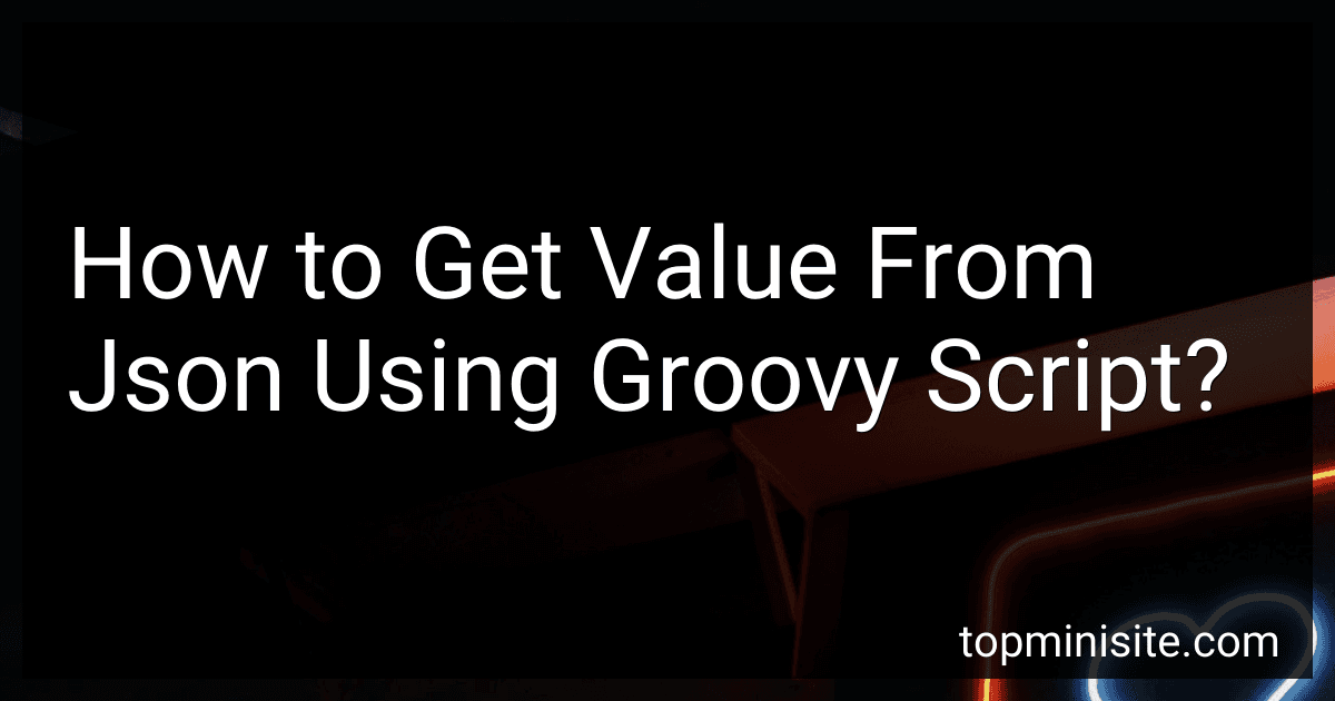How to Get Value From Json Using Groovy Script? image