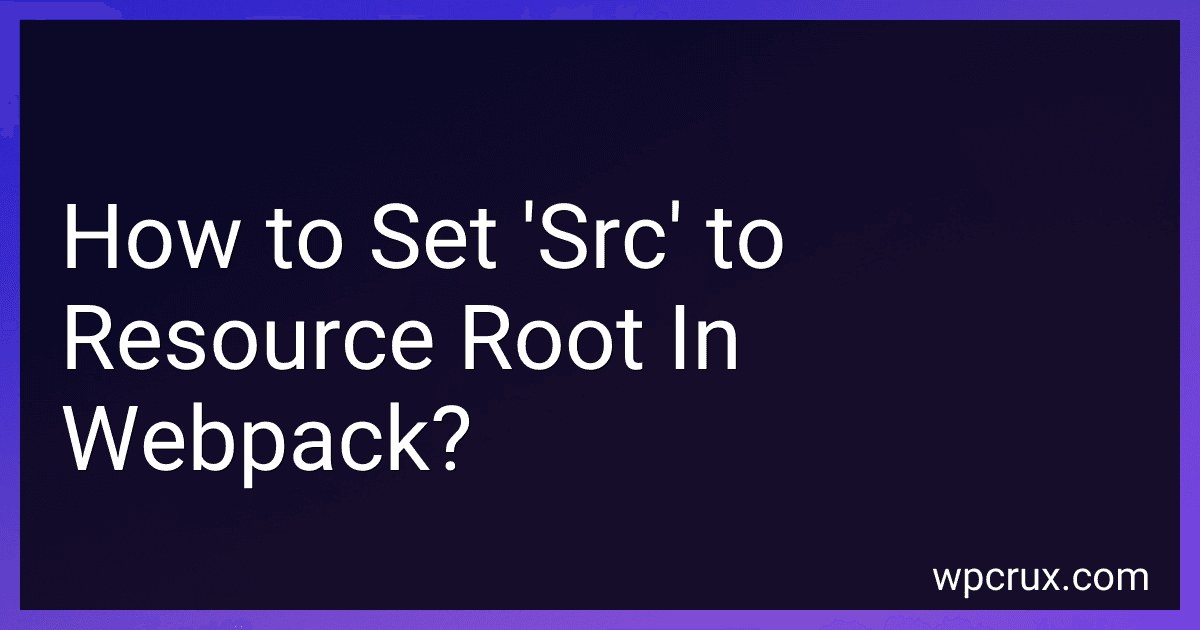 How to Set 'Src' to Resource Root In Webpack? image