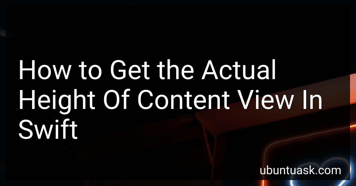 How to Get the Actual Height Of Content View In Swift image
