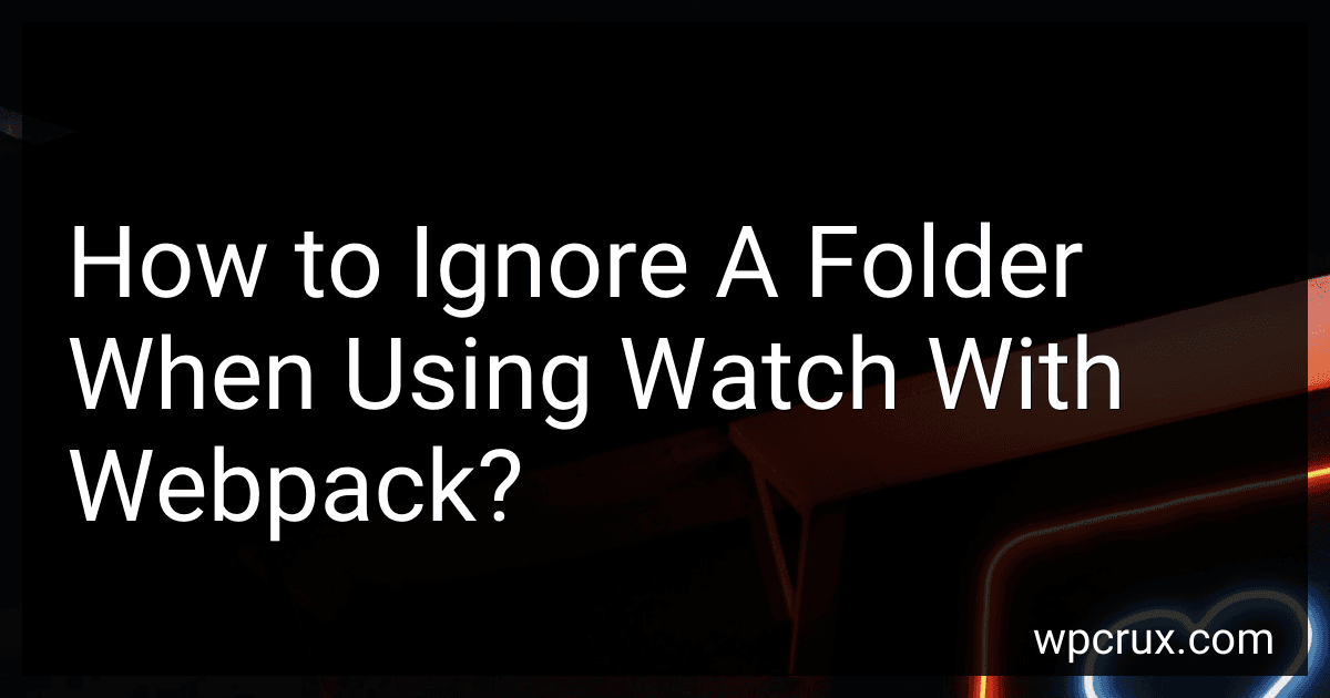 How to Ignore A Folder When Using Watch With Webpack? image