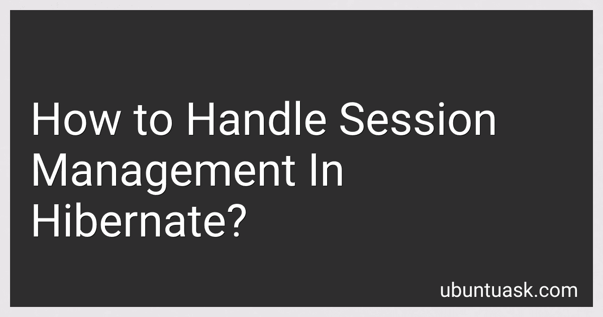 How to Handle Session Management In Hibernate? image
