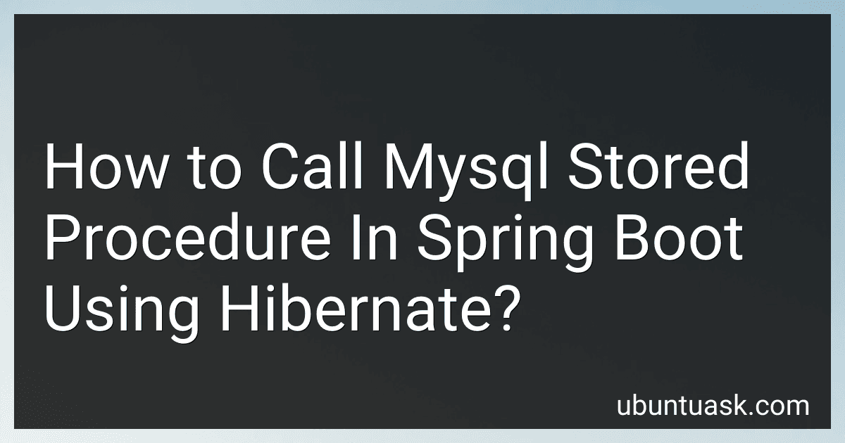 How to Call Mysql Stored Procedure In Spring Boot Using Hibernate? image