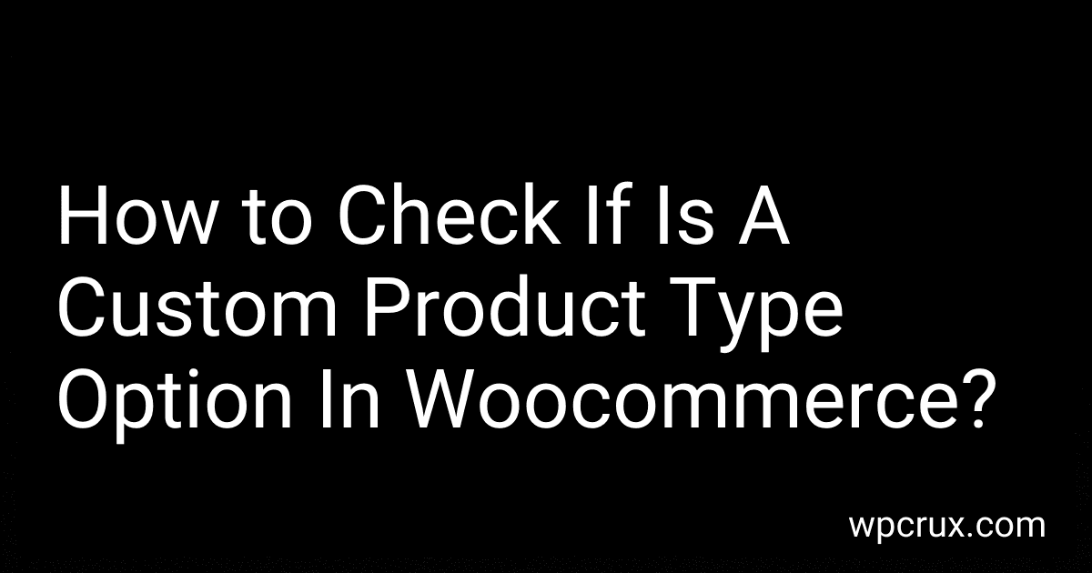 How to Check If Is A Custom Product Type Option In Woocommerce? image