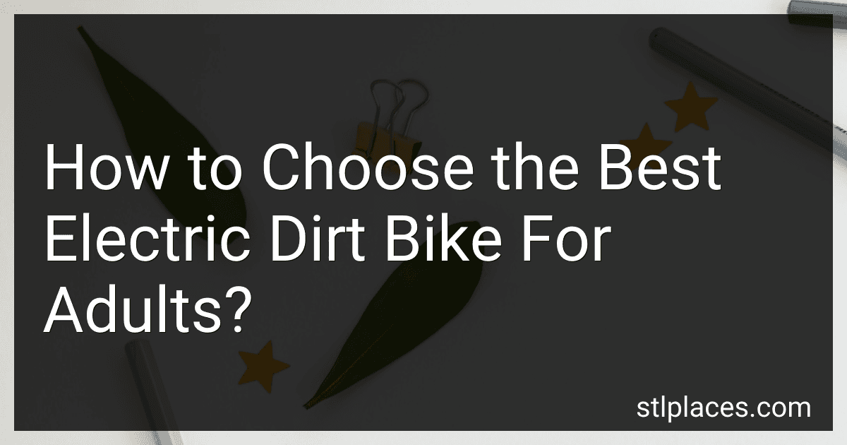 How to Choose the Best Electric Dirt Bike For Adults? image