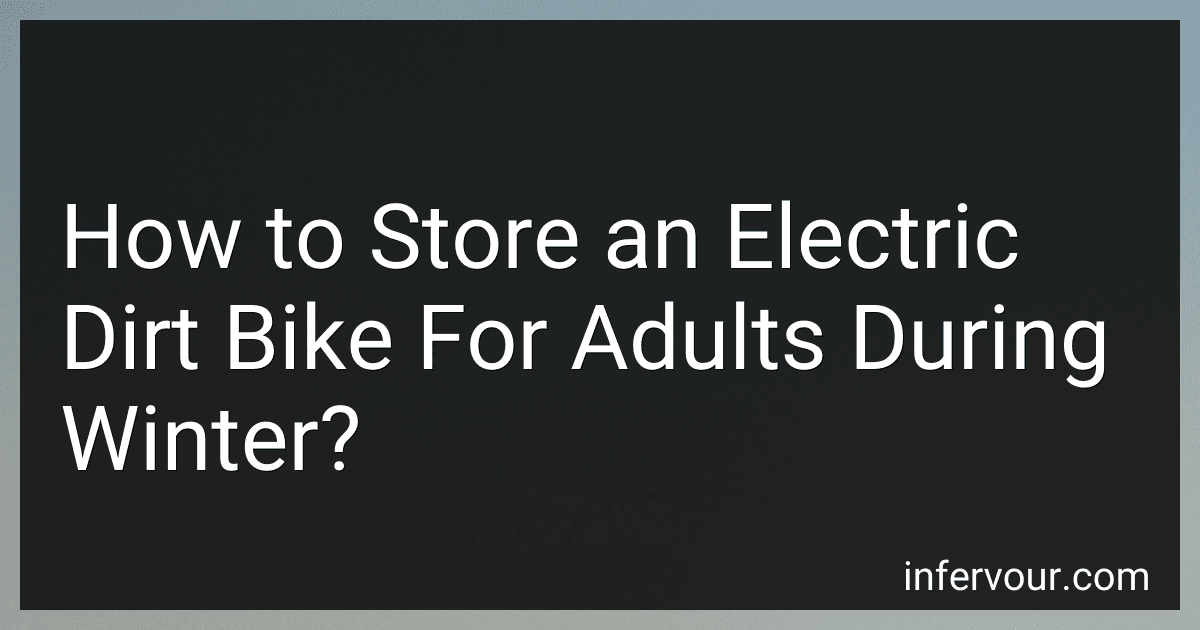 How to Store an Electric Dirt Bike For Adults During Winter? image