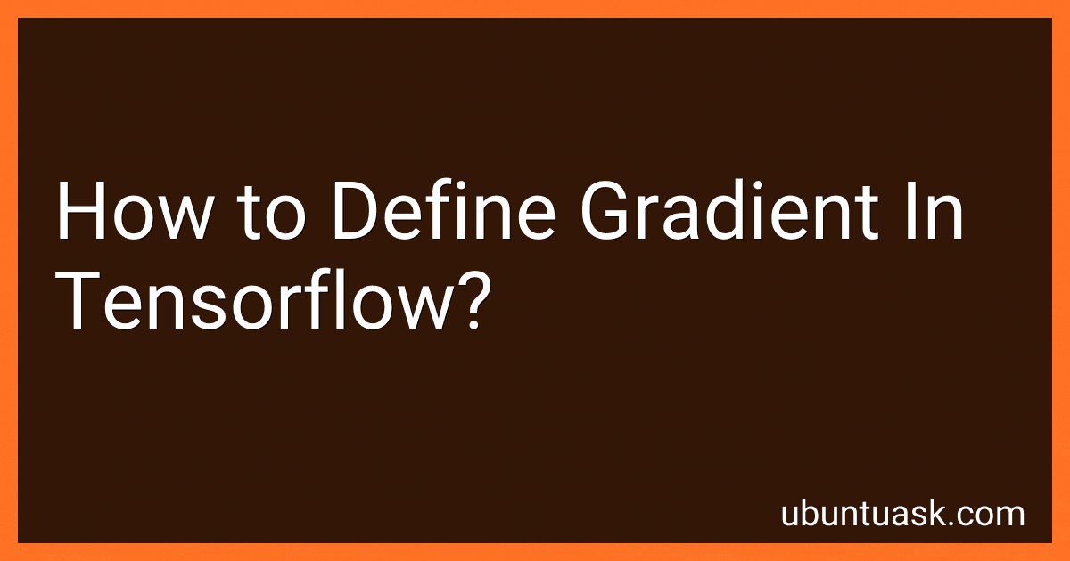 How to Define Gradient In Tensorflow? image