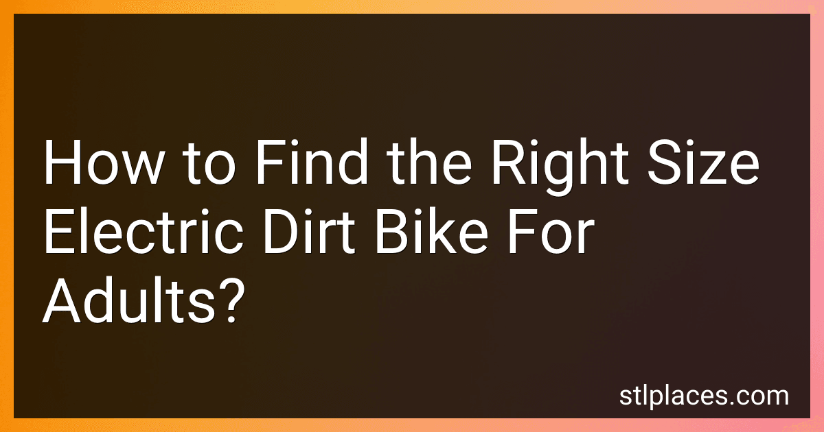 How to Find the Right Size Electric Dirt Bike For Adults? preview