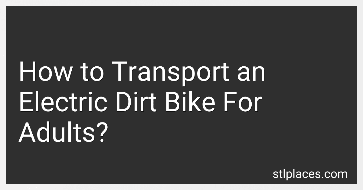 How to Transport an Electric Dirt Bike For Adults? image