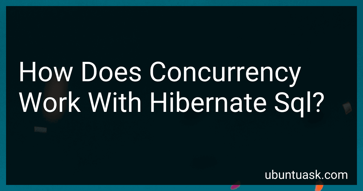 How Does Concurrency Work With Hibernate Sql? image