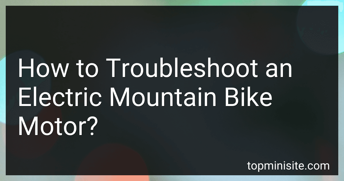 How to Troubleshoot an Electric Mountain Bike Motor? image