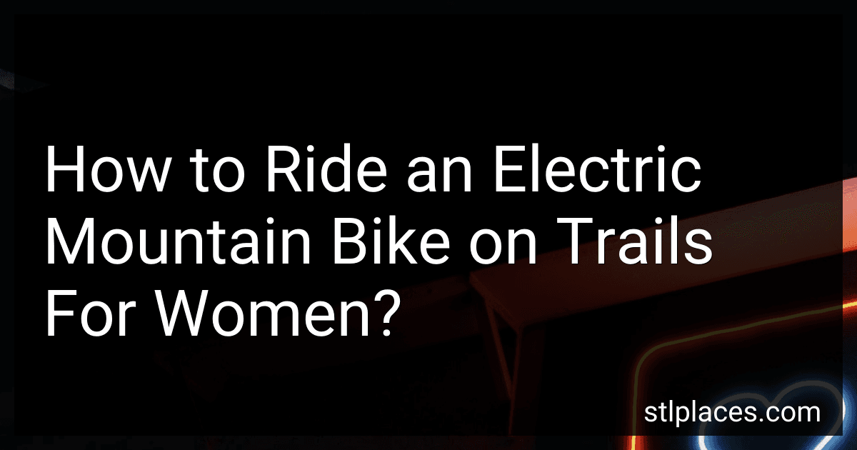 How to Ride an Electric Mountain Bike on Trails For Women? preview