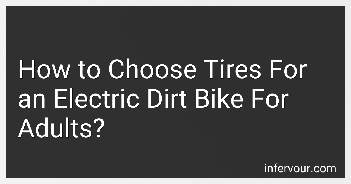 How to Choose Tires For an Electric Dirt Bike For Adults? preview
