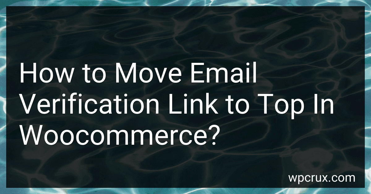 How to Move Email Verification Link to Top In Woocommerce? image