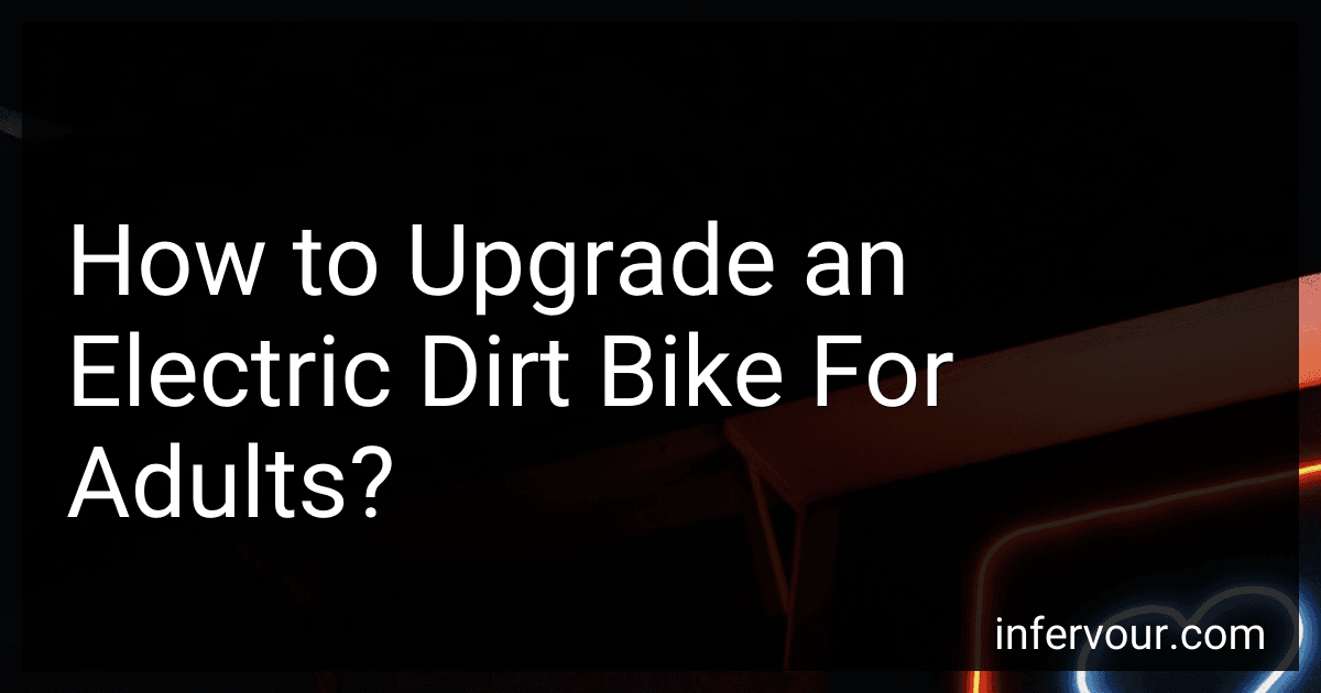 How to Upgrade an Electric Dirt Bike For Adults? preview