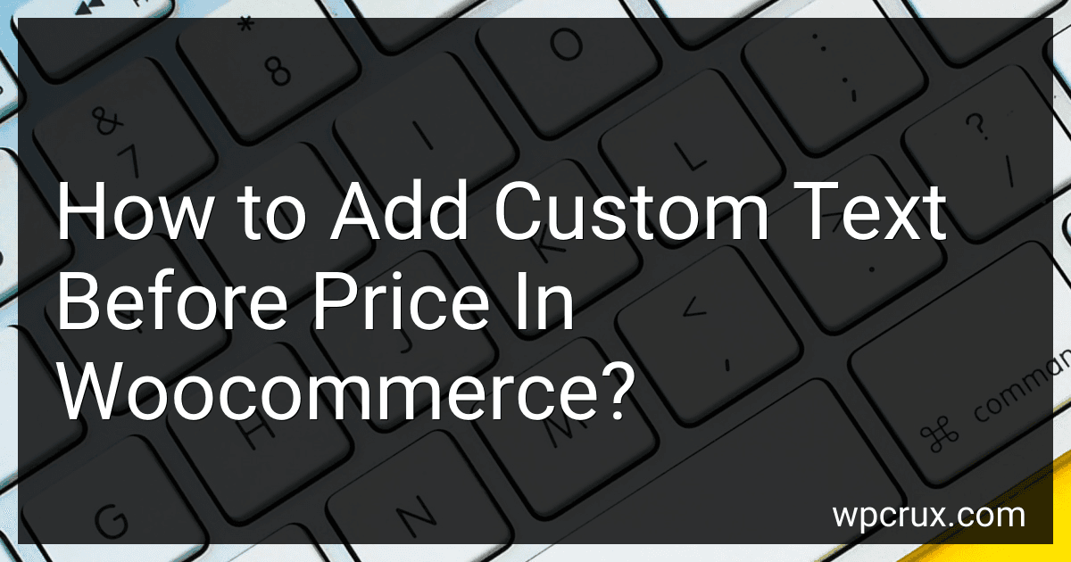 How to Add Custom Text Before Price In Woocommerce? image