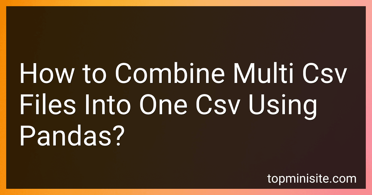 How to Combine Multi Csv Files Into One Csv Using Pandas? image