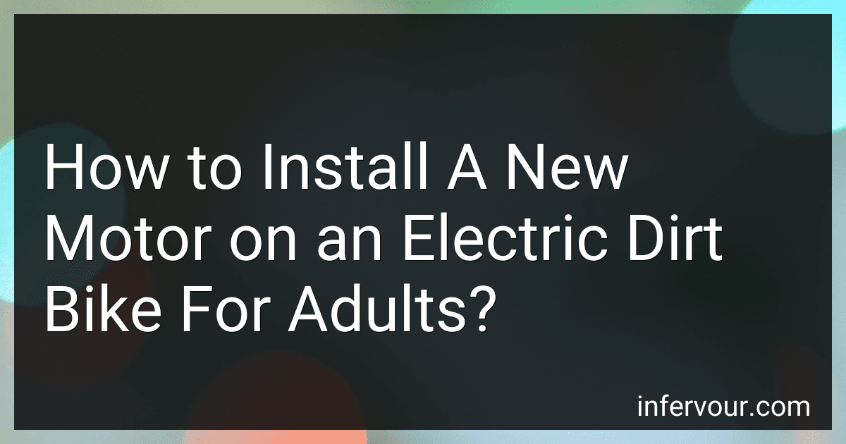 How to Install A New Motor on an Electric Dirt Bike For Adults? image