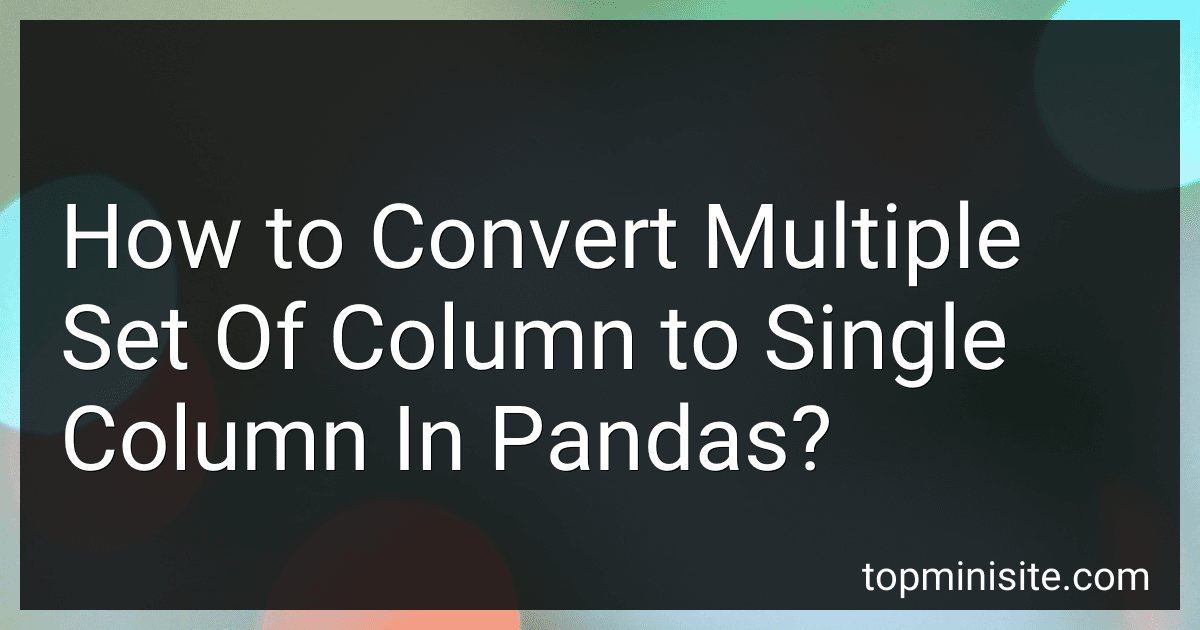 How to Convert Multiple Set Of Column to Single Column In Pandas? image