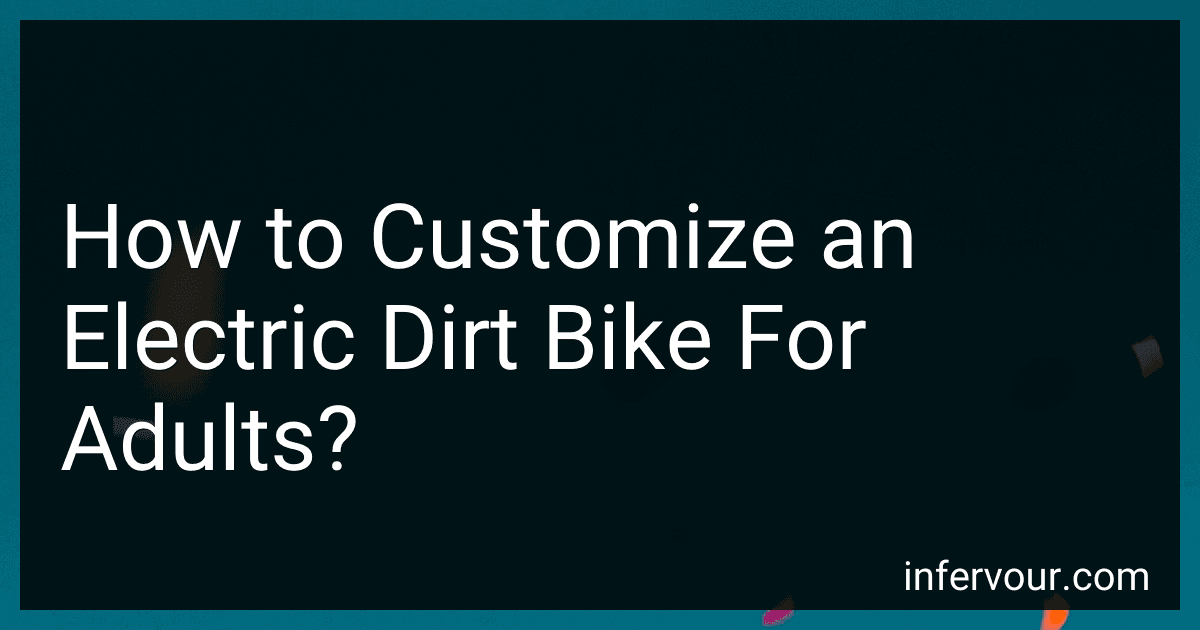 How to Customize an Electric Dirt Bike For Adults? preview