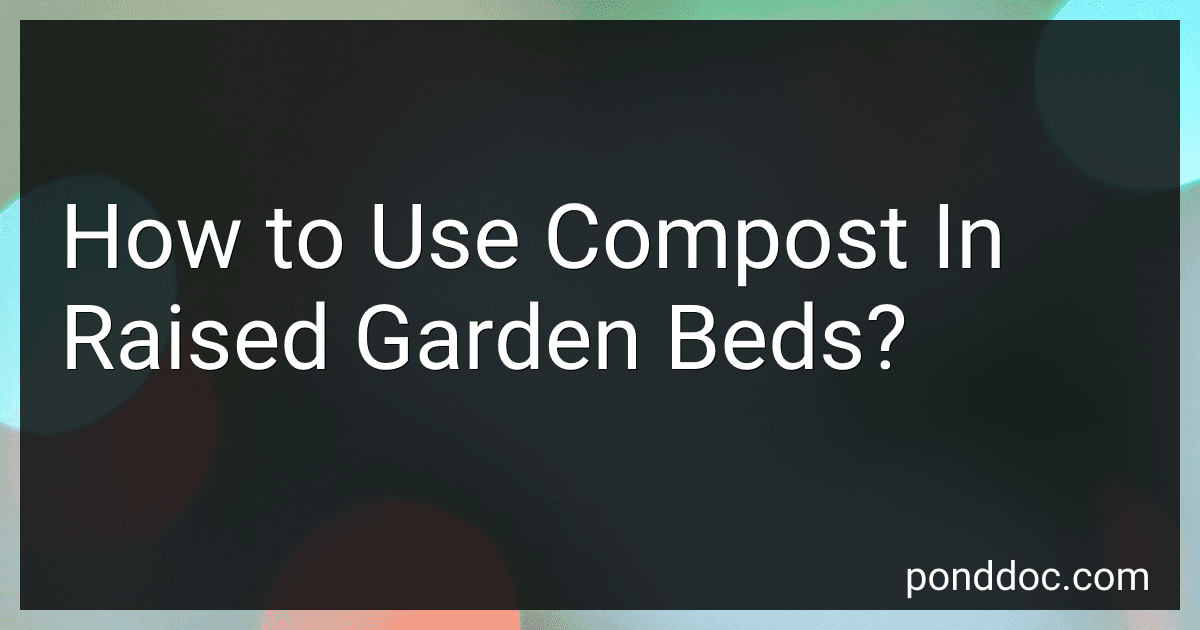 How to Use Compost In Raised Garden Beds? image