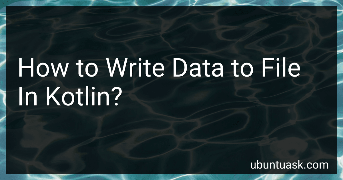 How to Write Data to File In Kotlin? image