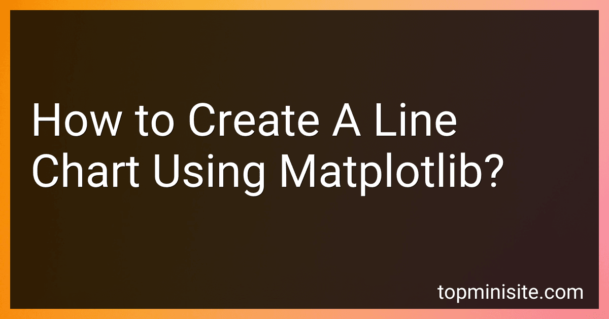 How to Create A Line Chart Using Matplotlib? image